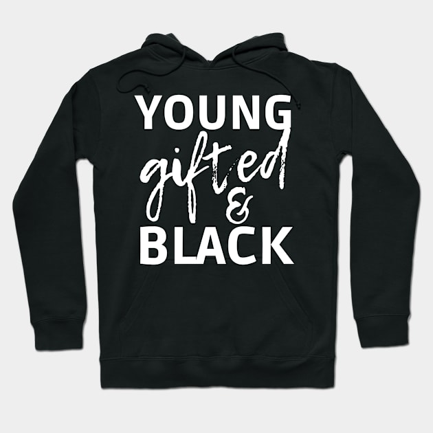 Young gifted and black Hoodie by AllPrintsAndArt